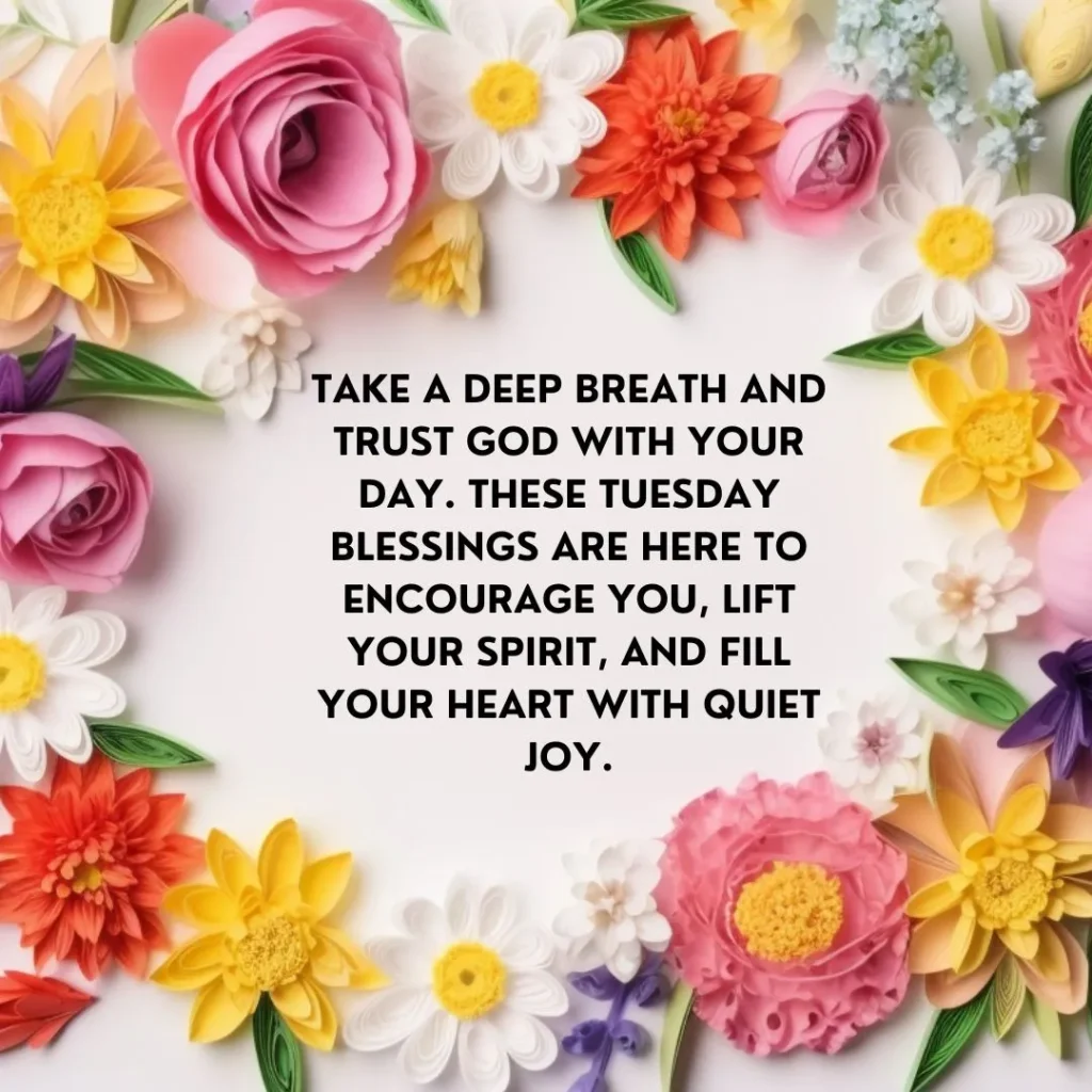 Tuesday blessings quote image with heartfelt message of faith, peace, and encouragement to trust God and start the day with hope