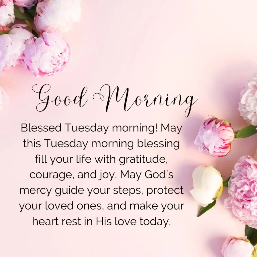 Blessed Tuesday morning image with gratitude, courage, and God’s mercy, good morning Tuesday blessings.