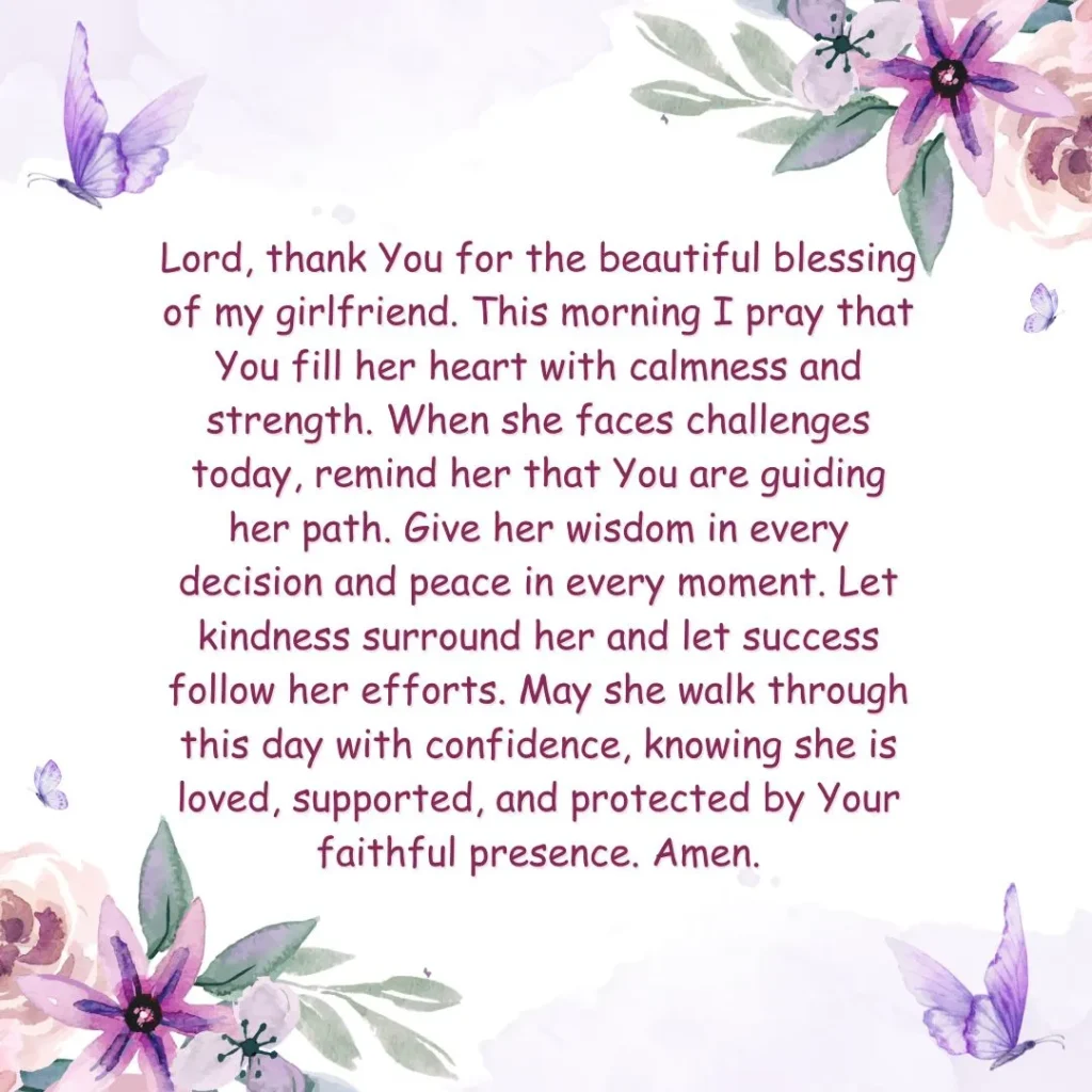 Good morning prayer for my girlfriend asking God to give her strength, wisdom, peace, and success today