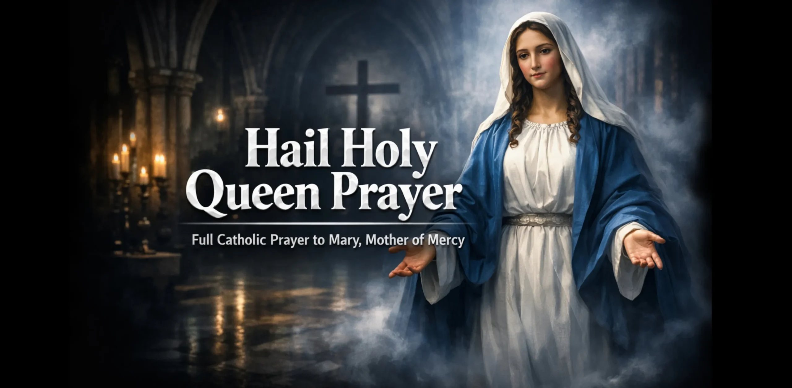 Hail Holy Queen prayer Catholic devotion to Mary Mother of Mercy