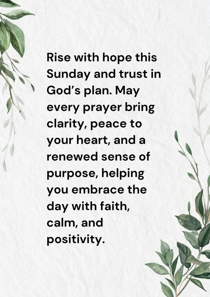 Sunday Blessings Images with Prayers Rise with hope and trust God’s plan. Every prayer brings clarity, peace, and renewed purpose to embrace the day with faith and positivity.