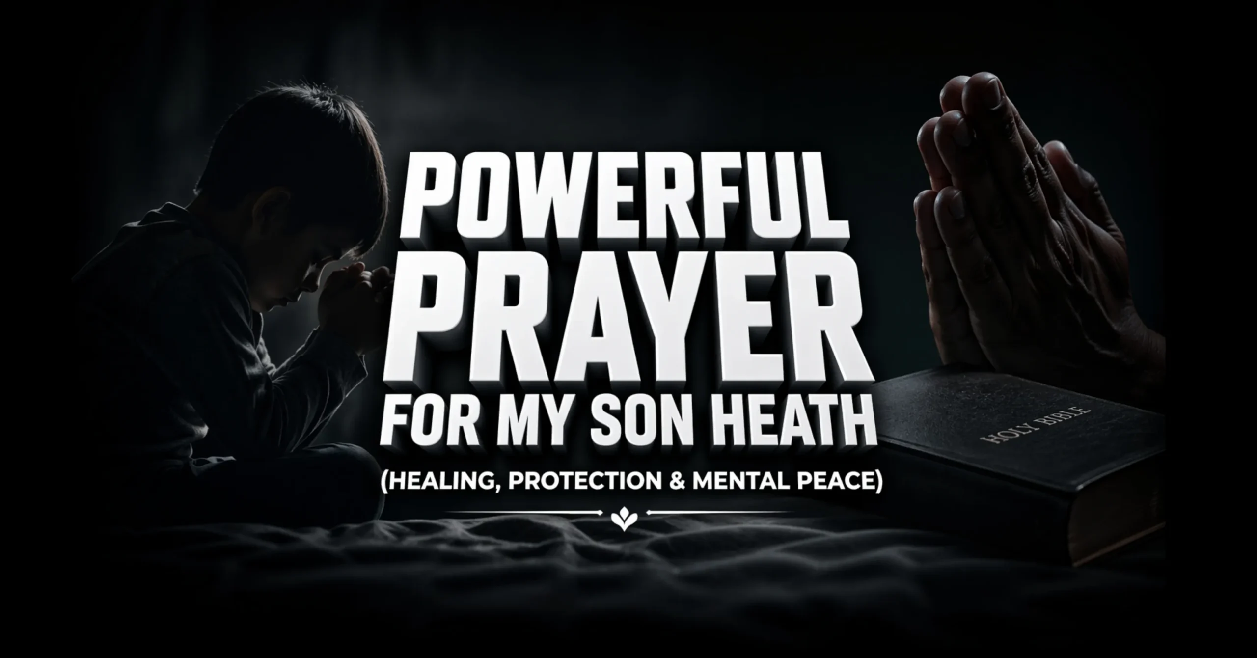 prayer for my son health healing and protection prayer with emotional mother praying for son