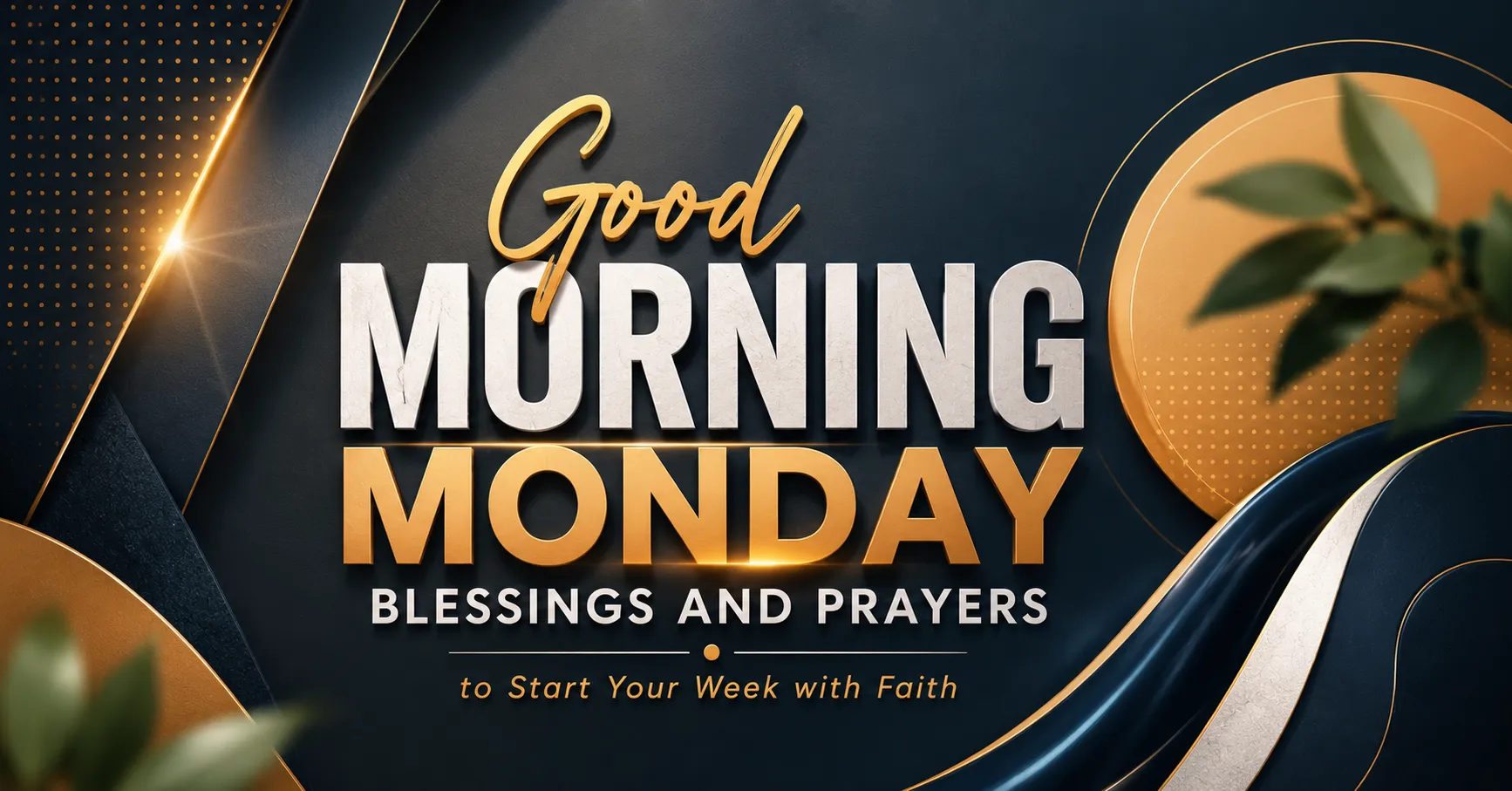 Good Morning Monday Blessings and Prayers featured image with modern luxury typography and an uplifting faith-based message.