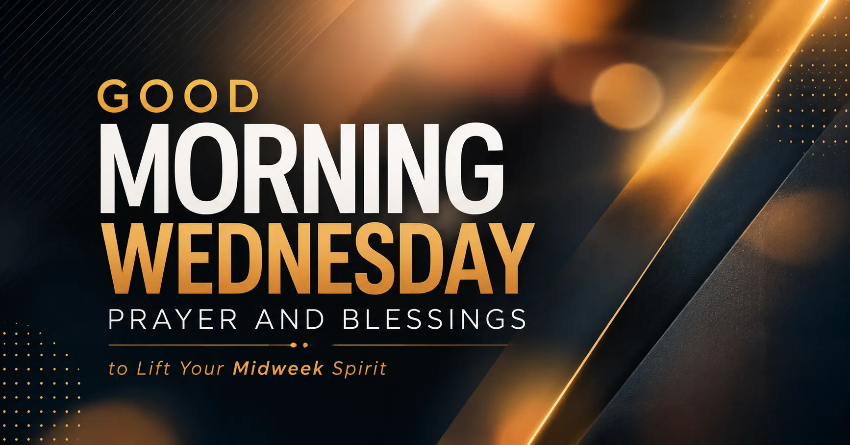 Good Morning Wednesday Prayer and Blessings featured image with a premium cinematic design, elegant typography, and uplifting midweek message.
