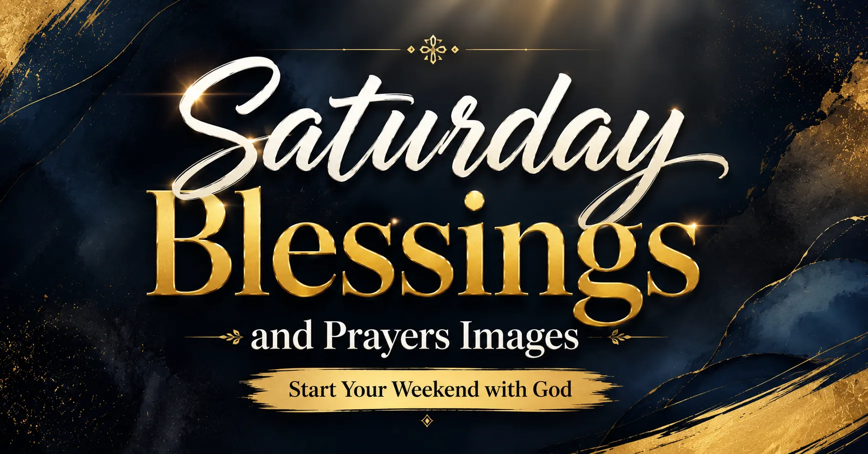 Saturday Blessings and Prayers Images – inspirational Christian weekend blessings featuring elegant typography and faith-based encouragement to start your weekend with God.