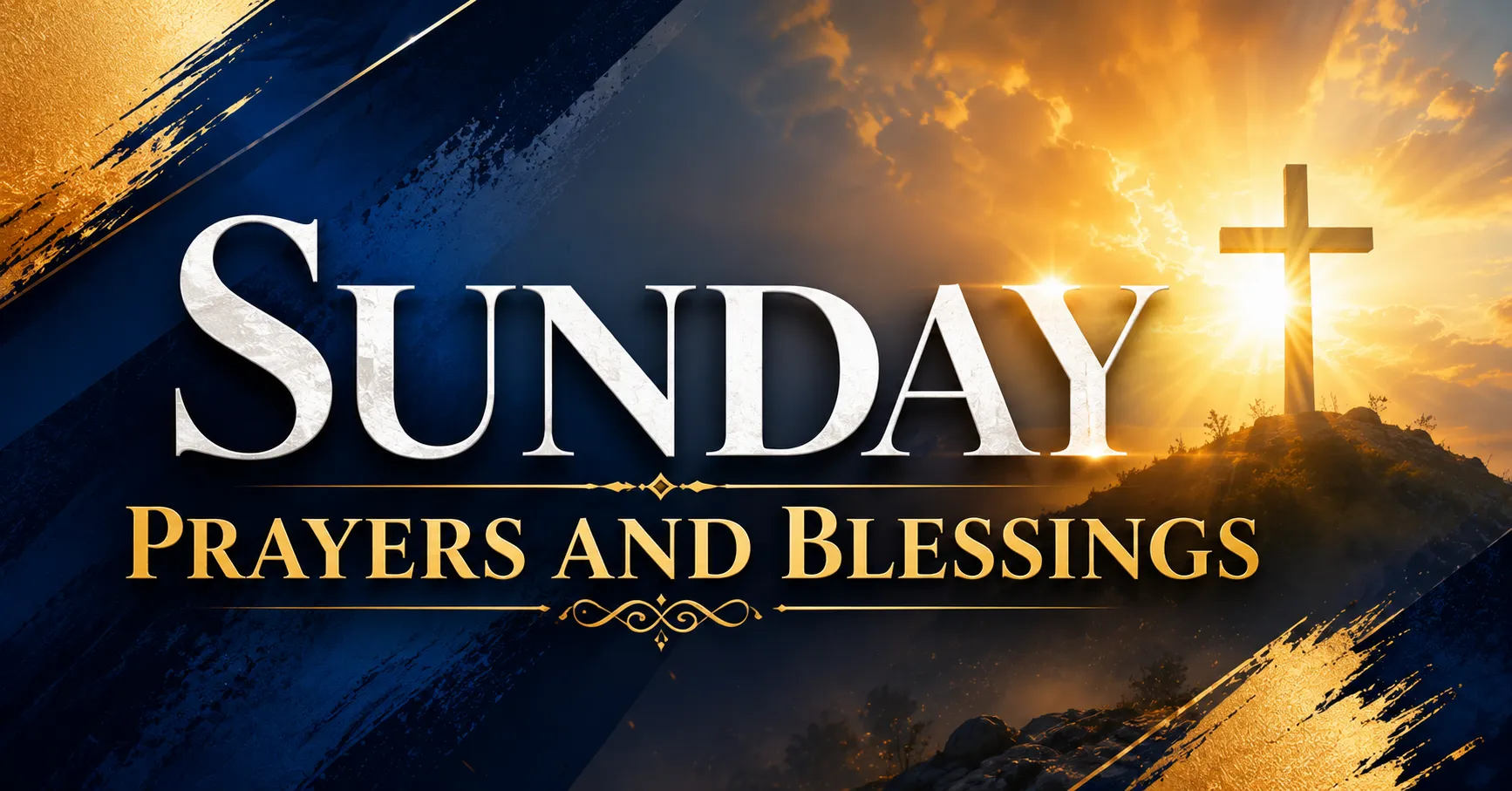 Elegant Sunday Prayers and Blessings featured image with glowing cross, golden sunrise, and inspirational Christian design.