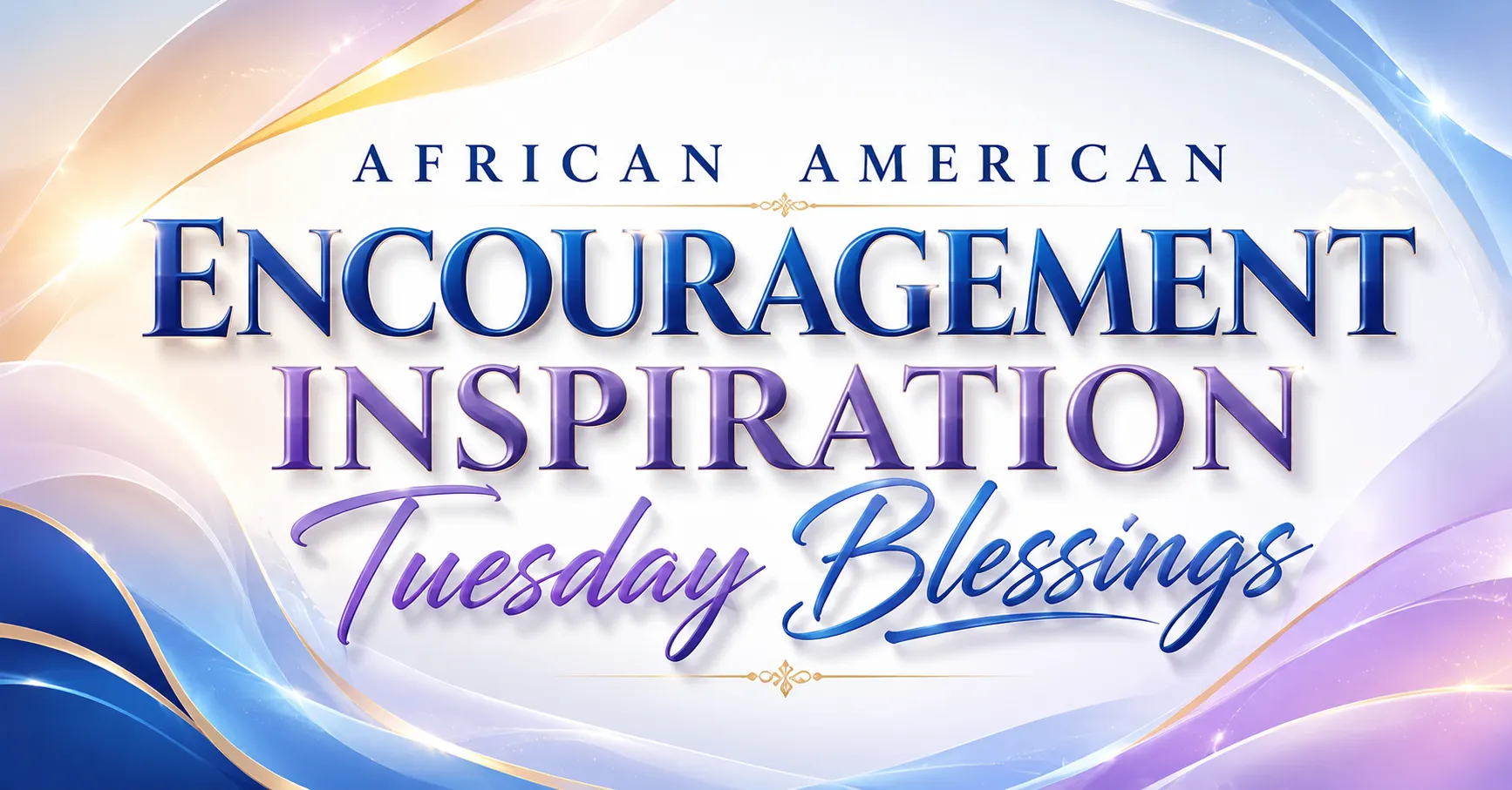 Encouragement African American Inspiration Tuesday Blessings quote graphic with elegant blue and purple text on a soft gold background
