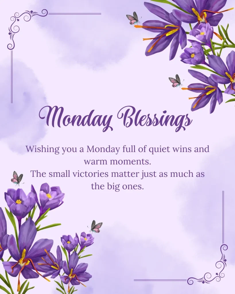 Beautiful Monday blessings quote image with purple flowers, encouraging quiet wins, warm moments, and celebrating small victories.