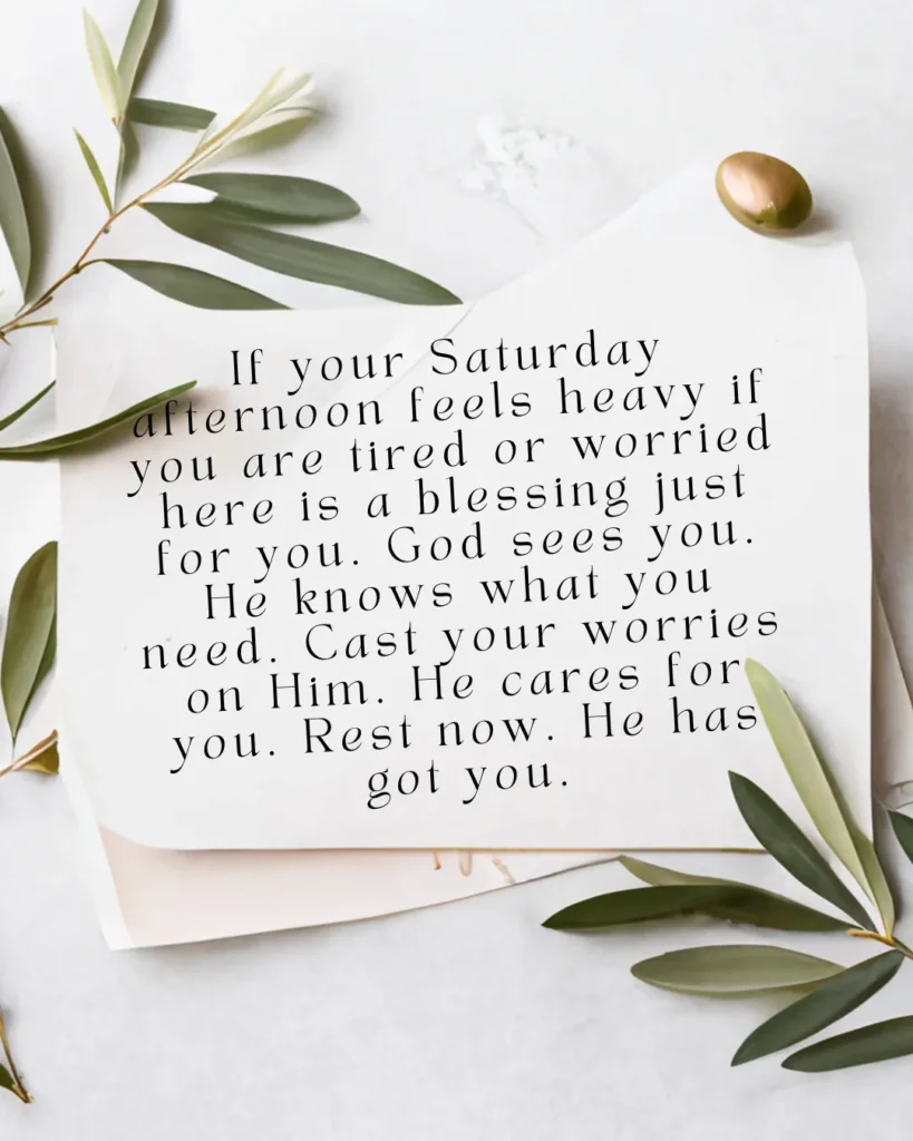 Saturday afternoon blessing reminding you God cares, gives peace, hope, strength, and comfort every day.