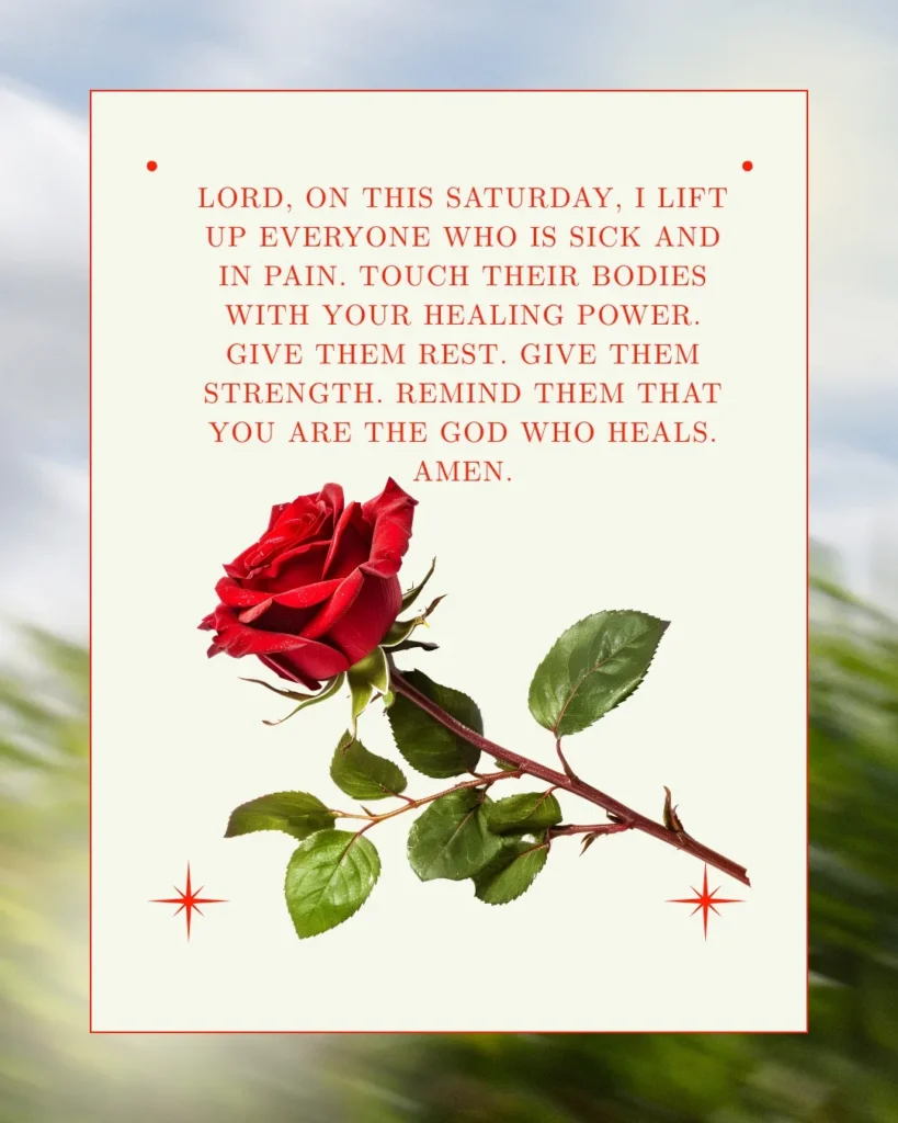 Saturday healing prayer asking God to bring strength, healing, peace, comfort, and hope to the sick.