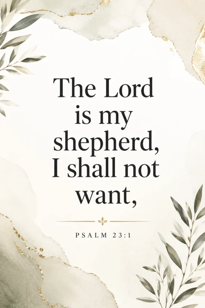 Psalm 23:1 Bible verse quote featuring The Lord is my shepherd I shall not want in a minimalist Christian design.