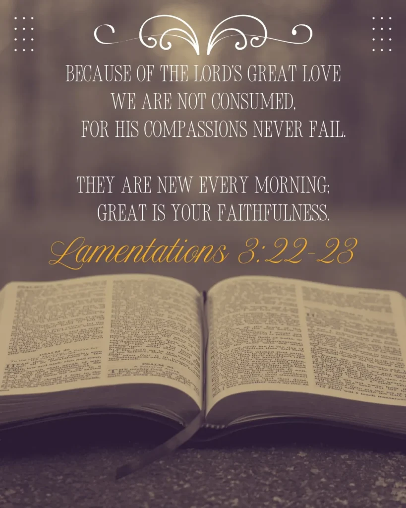 Lamentations 3:22–23 Bible verse image about God's unfailing love, compassion, mercy, and faithfulness that is new every morning.