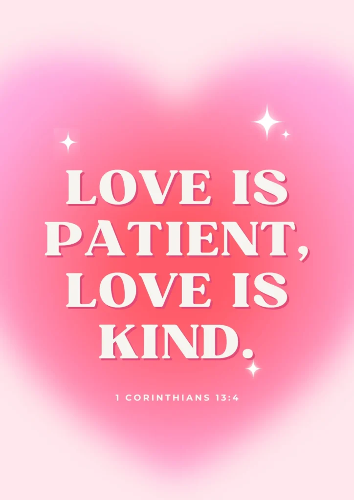 Love is patient and kind Bible verse from 1 Corinthians 13:4