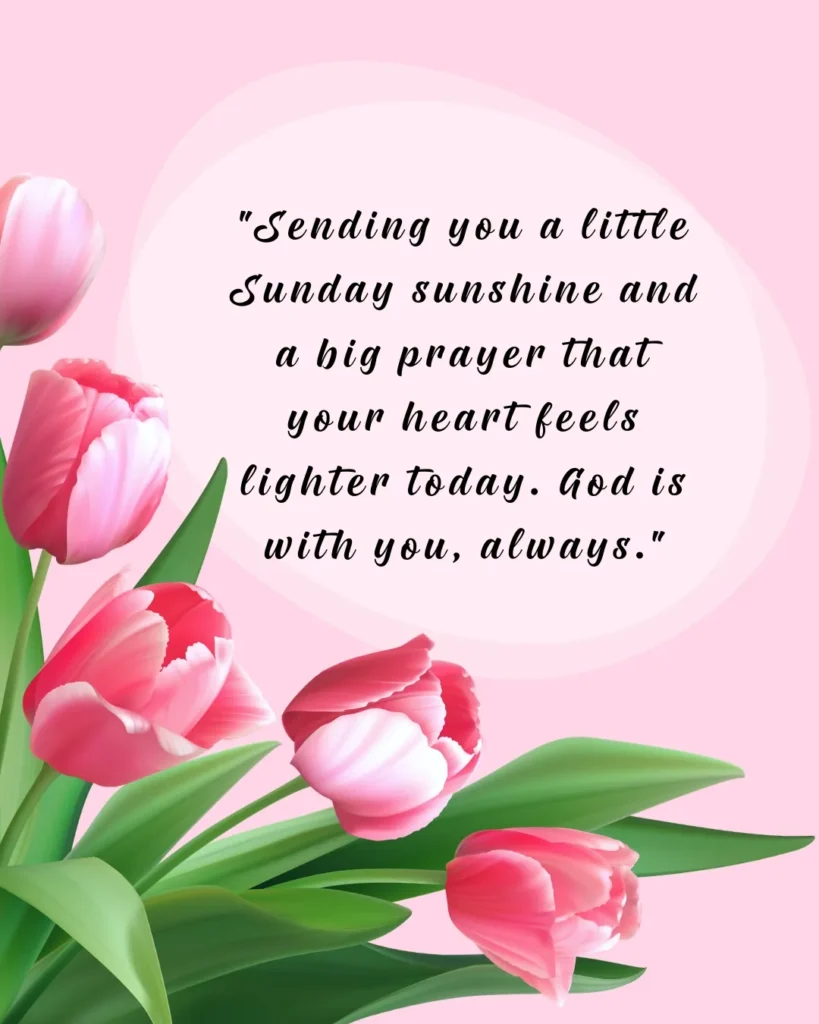 Sunday blessing quote with flowers sharing prayer, hope, peace, and God's love.