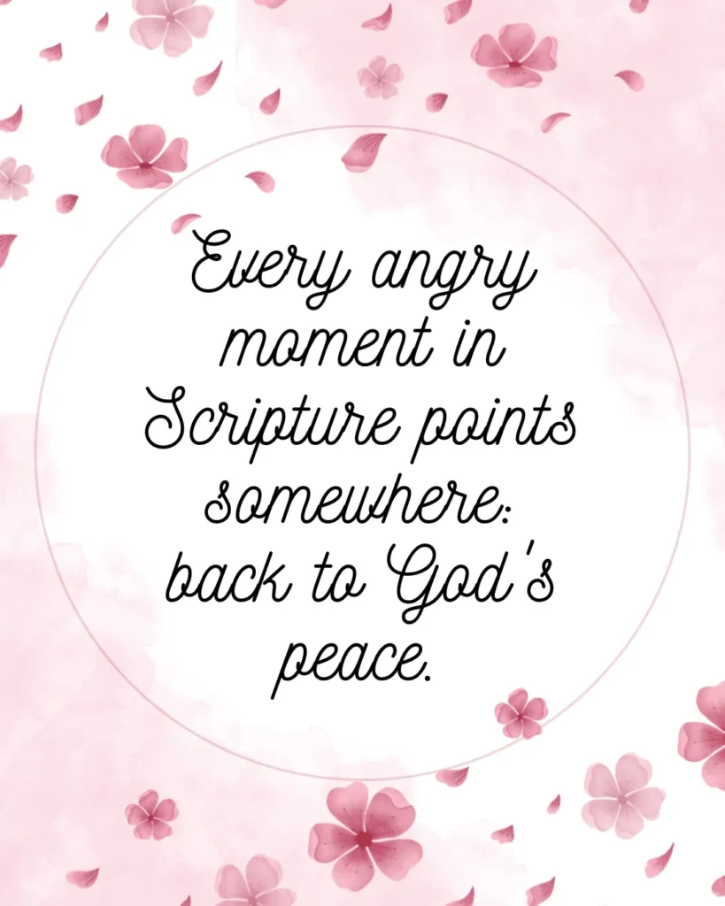 Bible verses about anger, self-control, relationships, and God's peace