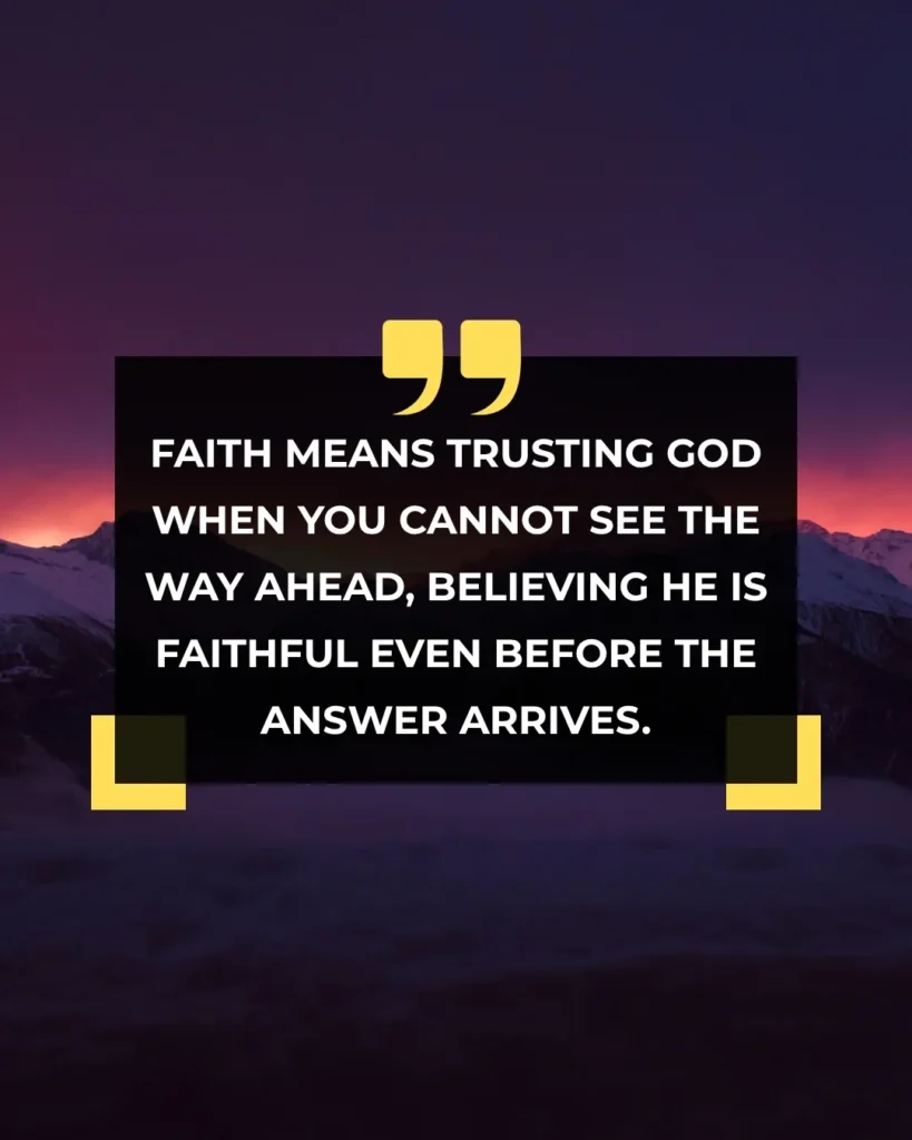 Biblical faith means trusting God even when the way ahead cannot be seen