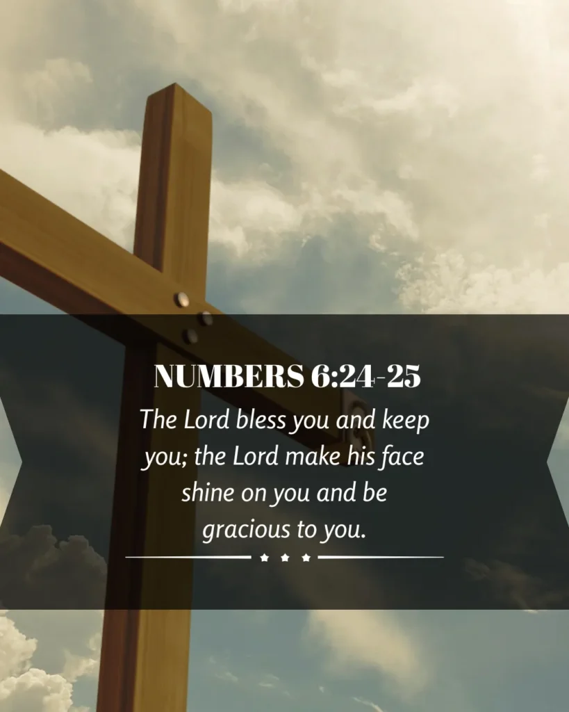 Wooden cross beneath a dramatic sky featuring Numbers 6:24–25 Bible verse, reminding believers of God's blessing, protection, grace, and unfailing love.