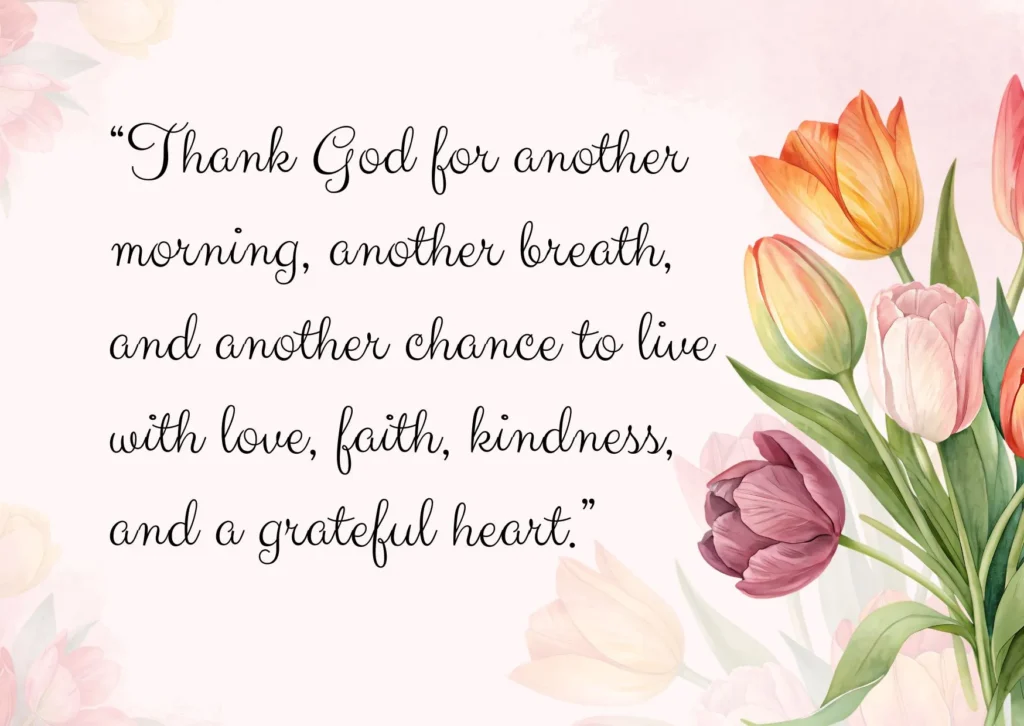 Good morning gratitude prayer thanking God for another morning, another breath, and another chance to live with faith and kindness